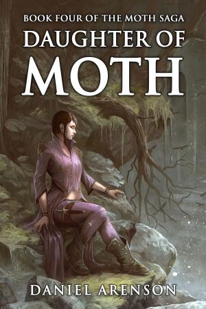 Cover of the book Daughter of Moth by Daniel Arenson