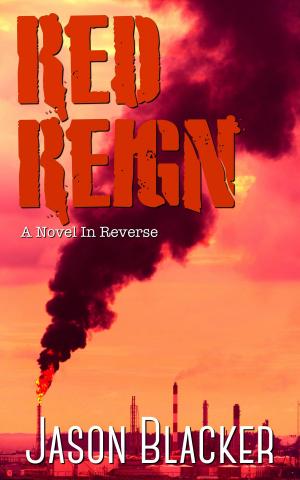 Cover of the book Red Reign by Jason Blacker