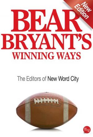 Cover of the book Bear Bryant's Winning Ways by Rudyard Kipling and The Editors of New Word City
