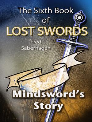 Cover of the book The Sixth Book Of Lost Swords by Clifford Eddins