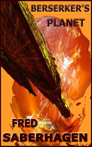 Cover of the book Berserker's Planet by Michael Barnett