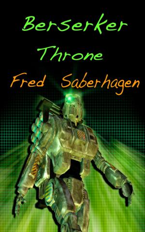 Cover of the book Berserker Throne by Fred Saberhagen