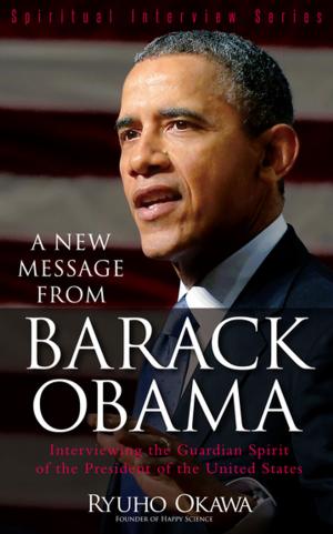 Cover of the book A New Message from Barack Obama by Ryuho Okawa