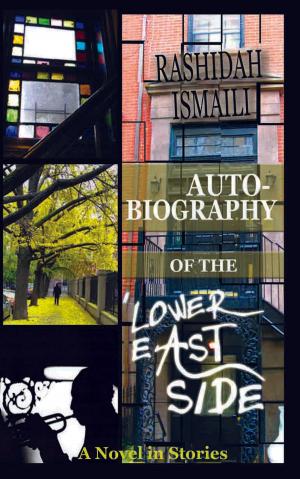 Cover of the book AUTOBIOGRAPHY OF THE LOWER EAST SIDE by Lenore Hart