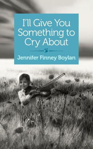 Cover of the book I'll Give You Something to Cry About by Rachel Lehmann-Haupt
