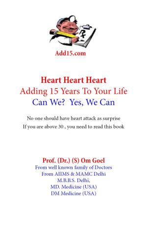 Book cover of Adding 15 years to life, can we? yes we can-Heart Book