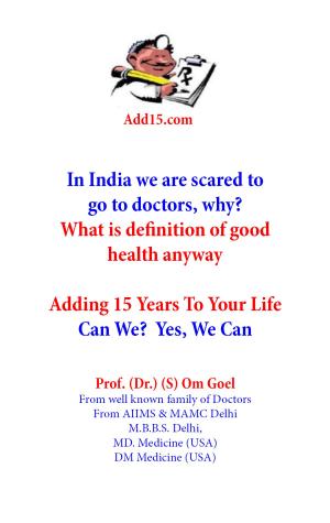 Book cover of Adding 15 years to life, can we? yes we can- Definition of good health