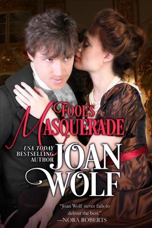 Cover of the book Fool's Masquerade by Joan Wolf