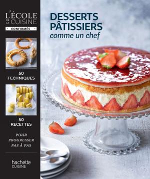 Cover of the book Desserts pâtissiers by Leslie Gogois, Aude de Galard