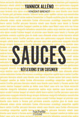 Cover of the book Sauces, réflexions d'un cuisinier by Coralie Ferreira