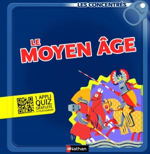 Cover of the book Le Moyen Âge - Les Concentrés by Christian Couty, Philippe Barbeau