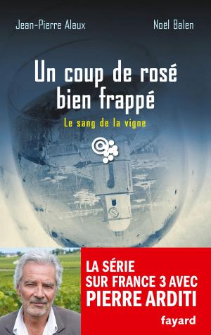 Cover of the book Un coup de rosé bien frappé by Sylvie Testud