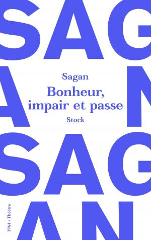 Cover of the book Bonheur, impair et passe by Françoise Sagan