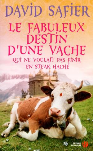 Cover of the book Le fabuleux destin d'une vache qui ne voulait pas finir en steak haché by Philippe MELLOT