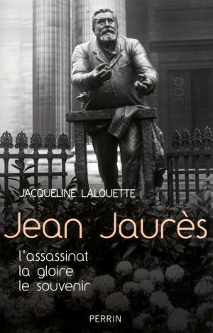 Cover of the book Jean Jaurès by Georges SIMENON, Pierre ASSOULINE, Dominique FERNANDEZ, Denis TILLINAC