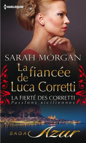 Cover of the book La fiancée de Luca Corretti by Charlene Sands, Maisey Yates, Sarah M. Anderson