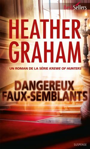 Cover of the book Dangereux faux-semblants by Amanda Stevens