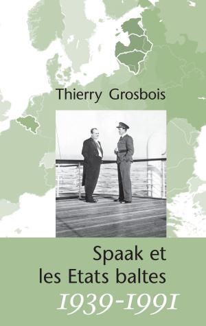 Book cover of Spaak et les Etats baltes 1939-1991