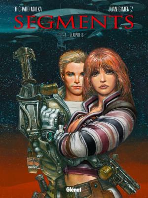Cover of the book Segments - Tome 01 by Pierre Boisserie, Éric Stalner, Juanjo Guarnido