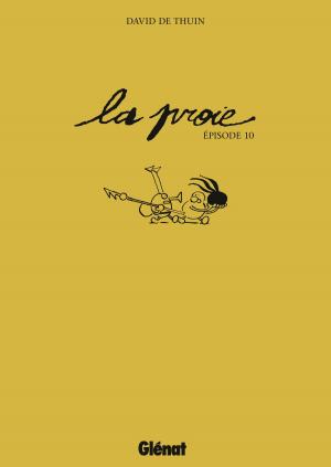 Cover of the book La Proie by Jean-Christophe Derrien, Jean-Marc Stalner, Cécile Aubry