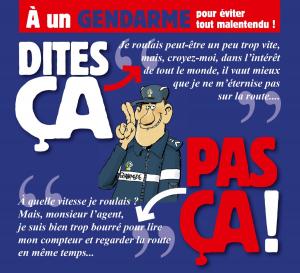 Cover of the book Dites ça. pas ça ! - À un gendarme by Nicolas Otero, Laurent Moënard