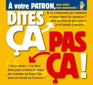 Cover of the book Dites ça. pas ça ! - À votre patron by Gos