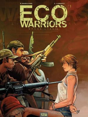 Cover of the book Ecowarriors - Tome 01 by Fabien Nury, Fabien Bedouel, Merwan, Maurin Defrance