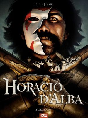 Cover of the book Horacio d'Alba - Tome 02 by Noël Simsolo, Fabrizio Fiorentino, Jean Tulard