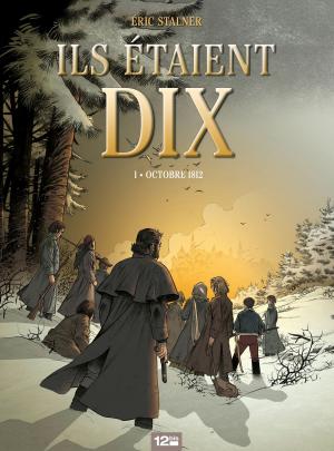 Cover of the book Ils étaient dix - Tome 01 by Lylian, Laurence Baldetti, Nicolas Vial, Pierre Bottero