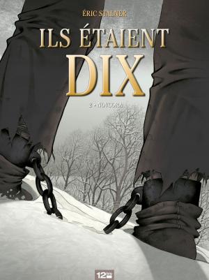 Cover of the book Ils étaient dix - Tome 02 by Arnaud Le Gouëfflec, Olivier Balez