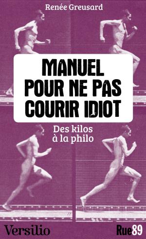 Cover of the book Manuel pour ne pas courir idiot by Claude Pinault, Marie de Hennezel