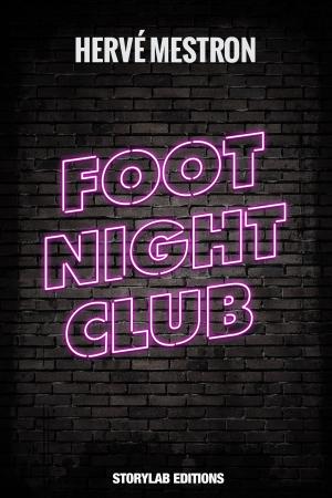 Cover of the book Foot night club by M Laurence