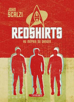 Cover of the book Redshirts - Au mépris du danger by Laurence Suhner