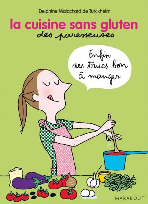 Cover of the book La cuisine sans gluten pour les paresseuses by Anne Bacus