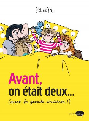 Cover of the book Avant, on était deux... (Avant la grande invasion !) by Soledad Bravi, Pierre Hermé