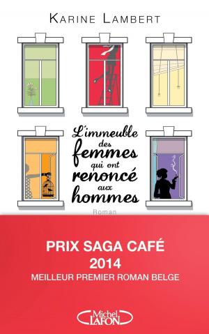 Cover of the book L'immeuble des femmes qui ont renoncé aux hommes by C. c. Hunter
