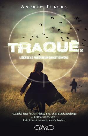 Cover of the book Traqué - tome 2 Libérez le prédateur qui est en vous by Tevun Krus
