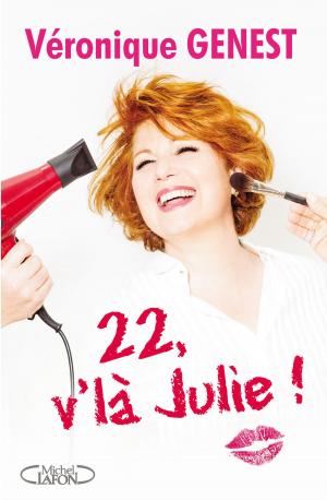 Cover of the book 22, v'là Julie by Sylvain Reynard