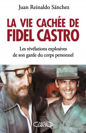 Book cover of La vie cachée de Fidel Castro