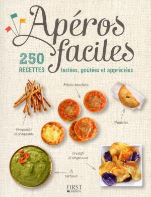 Cover of the book Apéros faciles - 250 recettes testées, goûtées et appréciées by Martine LIZAMBARD, Véronique CAUVIN