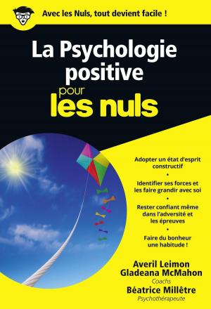 Cover of the book La Psychologie positive Pour les Nuls by Catherine SALLES