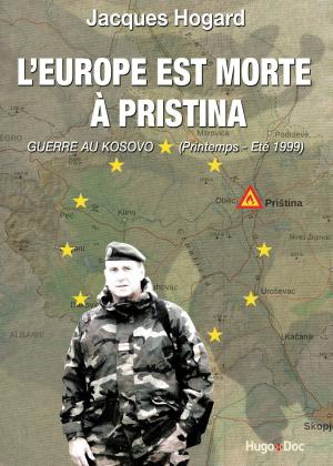 Cover of the book L'Europe est morte à Pristina by Dominique Drouin