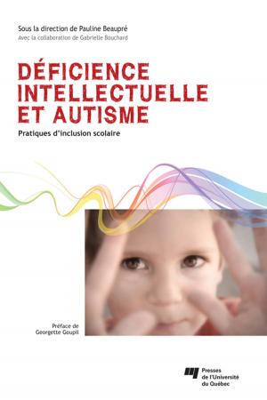 Cover of the book Déficience intellectuelle et autisme by Brigitte Voyer, Sylvie Ouellet, Anna Maria Zaidman