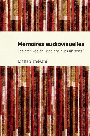 Cover of the book Mémoires audiovisuelles by Sophie Dubois