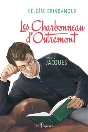 Cover of the book Les Charbonneau d'Outremont, tome 2 by Héloïse Brindamour