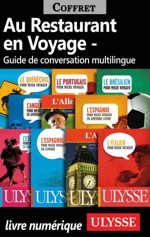 Cover of the book Au Restaurant en Voyage - Guide de conversation multilingue by Collectif Ulysse