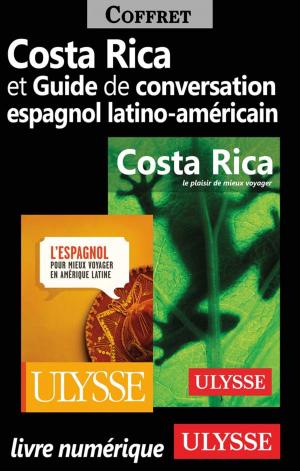 Cover of the book Costa Rica et Guide de conversation espagnol latinoaméricain by Mario Luna Gonzalez