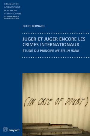 Cover of the book Juger et juger encore les crimes internationaux by Anonyme