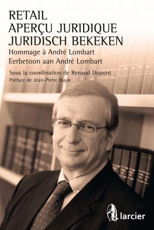 Cover of the book Retail – Aperçu juridique / Juridisch bekeken by Frederik Swennen, Guan Velghe