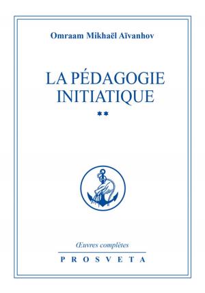 Cover of the book La pédagogie initiatique by Omraam Mikhaël Aïvanhov